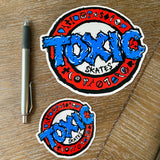 Toxic Stickers 6" or 3"